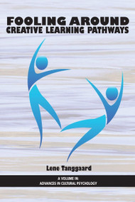 Fooling Around (Creative Learning Pathways) - 9781623965921 by Lene Tanggaard, 9781623965921