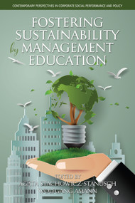 Fostering Sustainability by Management Education by Agata Stachowicz-Stanusch, Wolfgang Amann, 9781641131162