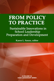 From Policy to Practice (Sustainable Innovations in School Leadership Preparation and Development) by Karen L. Sanzo, 9781623967833