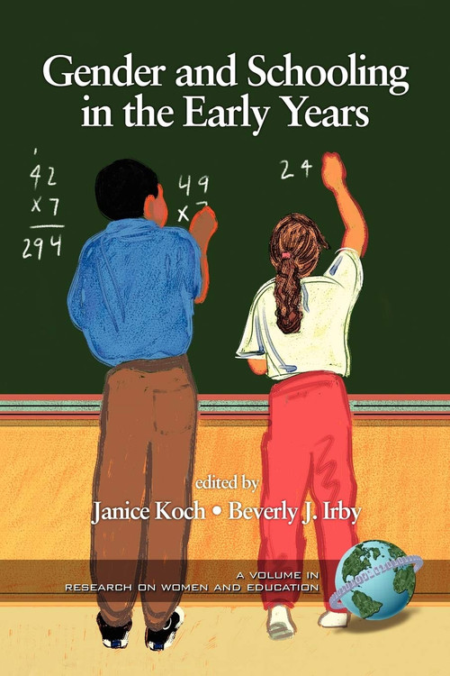 Gender and Schooling in the Early Years by Janice Koch, Beverly J. Irby, 9781593112554