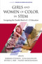 Girls and Women of Color In STEM (Navigating the Double Bind in K-12 Education) by Barbara Polnick, Julia Ballenger, Beverly J. Irby, Nahed Abdelrahman, Beverly J. Irby, Julia Ballenger, Janice Koch, 9781648020971