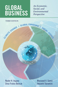 Global Business (An Economic, Social, and Environmental Perspective) - 9781648023446 by Nader H. Asgary, Massood V. Samii, Dina Frutos-Bencze, Hossein Varamini, 9781648023446