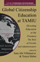 Global Citizenship Education at TAMIU Elevating Education at the Frontera (The Role of Faculty and Administrators) by Sara Abi Villanueva, Tonya Huber, 9781648029899