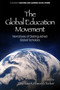The Global Education Movement (Narratives of Distinguished Global Scholars) by Toni Fuss Kirkwood-Tucker, 9781641130660