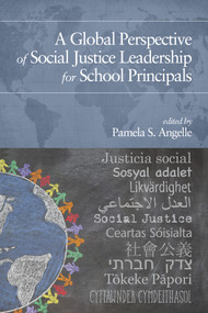 A Global Perspective of Social Justice Leadership for School Principals by Pamela S. Angelle, 9781681238739