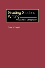 Grading Student Writing by Bruce W. Speck, 9781593112820