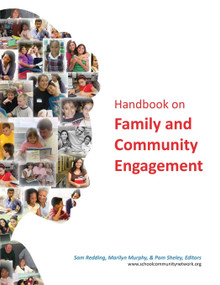 Handbook on Family and Community Engagement by Sam Redding, Marilyn Murphy, Pam Sheley, 9781617356681