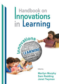 The Handbook on Innovations in Learning by Marilyn Murphy, Sam Redding, Janet Twyman, 9781623966072