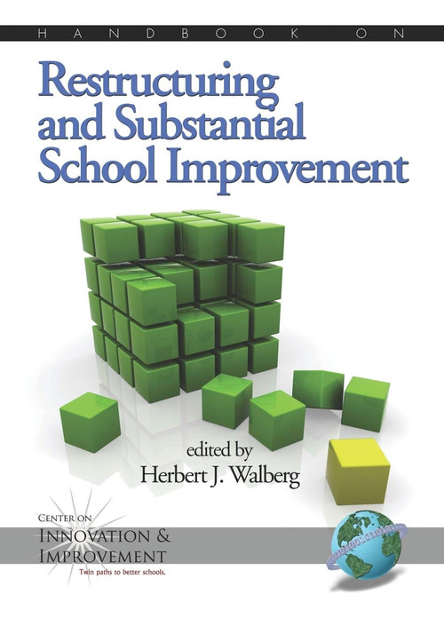 Handbook on Restructuring and Substantial School Improvement by Herbert J. Walberg, 9781593117634