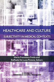 Healthcare and Culture (Subjectivity in Medical Contexts) by Maria Francesca Freda, Raffaele De Luca Picione, 9781681236445