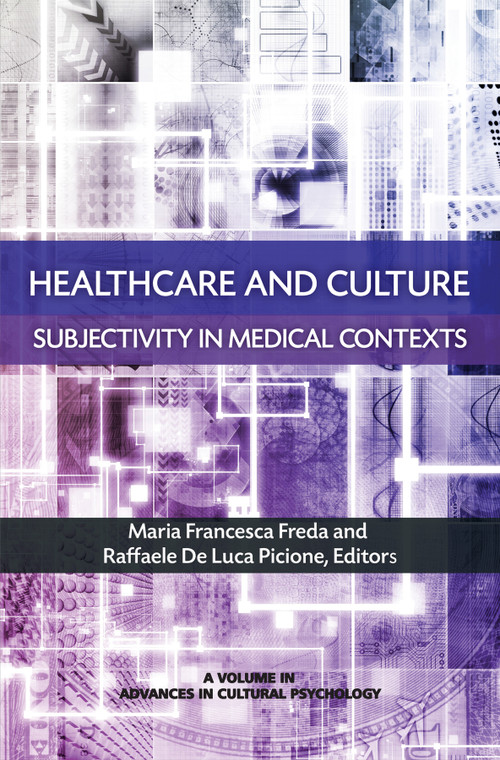 Healthcare and Culture (Subjectivity in Medical Contexts) by Maria Francesca Freda, Raffaele De Luca Picione, 9781681236445