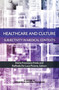 Healthcare and Culture (Subjectivity in Medical Contexts) by Maria Francesca Freda, Raffaele De Luca Picione, 9781681236445