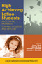 High-Achieving Latino Students (Successful Pathways Toward College and Beyond) by Susan J. Paik, Stacy M. Kula, Jeremiah J. González, Verónica V. González, 9781648020100