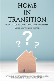 Home in Transition (The Cultural Construction of Heimat) by Meike Watzlawik, 9798887303260