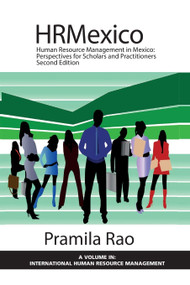 Human Resource Management in Mexico (Perspectives for Scholars and Practitioners) by Pramila Rao, 9781623969387