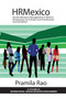 Human Resource Management in Mexico (Perspectives for Scholars and Practitioners) by Pramila Rao, 9781623969387