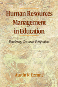 Human Resources Management in Education (Developing Countries Perspectives) by Austin N. Ezenne, 9781617355585