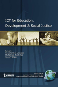 ICT for Education, Development, and Social Justice by Charalambos Vrasidas, Michalinos Zembylas, Gene V. Glass, Charalambos Vrasidas, Gene V. Glass, 9781607520214