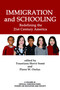 Immigration and Schooling (Redefining the 21st Century America) by Touorizou Hervé Somé, Pierre W. Orelus, Curry Stephenson Malott, 9781623968922