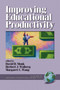 Improving Educational Productivity by David H. Monk, Margaret C. Wang, Herbert J. Walberg, 9781930608443