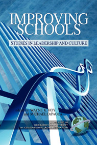 Improving Schools (Studies in Leadership and Culture) by Wayne K. Hoy, Michael F. DiPaola, Wayne K. Hoy, Michael F. DiPaola, 9781593119119