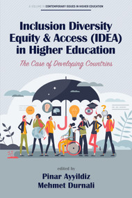 Inclusion Diversity Equity & Access (IDEA) in Higher Education (The Case of Developing Countries) by Pinar Ayyildiz, Mehmet Durnali, 9798887308357