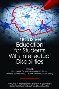Inclusive Education for Students with Intellectual Disabilities by Rhonda G. Craven, Alexandre J. S. Morin, Danielle Tracey, Philip D. Parker, Hua Flora Zhong, Elinor L. Brown, Rhonda G. Craven, George F. McLean, 9781623969981