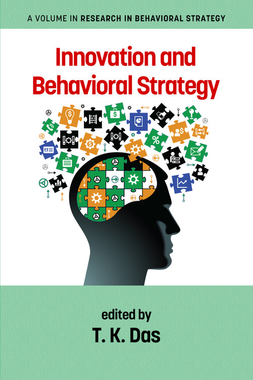 Innovation and Behavioral Strategy by T. K. Das, 9798887300603