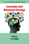 Innovation and Behavioral Strategy by T. K. Das, 9798887300603