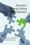 Innovative Strategy Making in Higher Education by Mario C. Martinez, Mimi Wolverton, 9781607520498