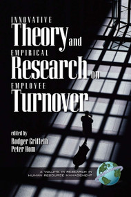 Innovative Theory and Empirical Research on Employee Turnover by Rodger Griffeth, Peter Hom, 9781593110963