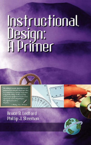 Instructional Design (A Primer) by Bruce R. Ledford, Phillip J. Sleeman, 9781930608009
