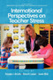 International Perspectives on Teacher Stress by Christopher J. McCarthy, Richard G. Lambert, Annette Ullrich, 9781617359156