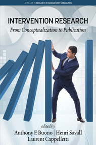 Intervention Research (From Conceptualization to Publication) by Anthony F. Buono, Henri Savall, Laurent Cappelletti, 9781641132886