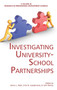 Investigating University-School Partnerships by Janice L. Nath, Irma N. Guadarrama, John Ramsy, 9781617353727