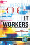 IT Workers by Fred Niederman, Thomas W. Ferratt, 9781593114459