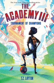 The Academy III: Tournament of Champions - 9781464267185 by T.Z. Layton, 9781464267185