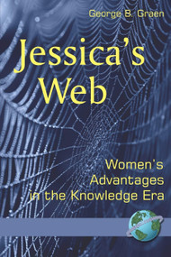 Jessica's Web (Womens Advantages in the Knowledge Era) by George B. Graen, 9781593118556