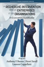 Action Research in Businesses and Organisations (From Conception to Publication) (French Edition) by Anthony F. Buono, Henri Savall, Laurent Cappelletti, 9781641132091