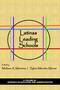 Latinas Leading Schools by Melissa A. Martinez, Sylvia Méndez-Morse, 9781648023576