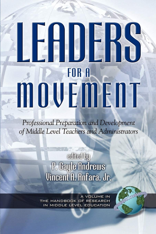 Leaders for a Movement by P. Gayle Andrews, Vincent A. Anfara Jr., 9781593110864