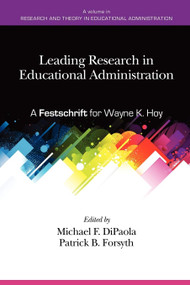 Leading Research in Educational Administration (A Festschrift for Wayne K. Hoy) by Michael DiPaola, Patrick B. Forsyth, 9781617354441
