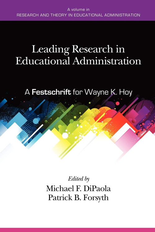 Leading Research in Educational Administration (A Festschrift for Wayne K. Hoy) by Michael DiPaola, Patrick B. Forsyth, 9781617354441