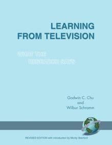 Learning from Television (What the Research Says) by Godwin C. Chu, Wilbur Schramm, 9781593111410