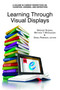 Learning Through Visual Displays by Gregory Schraw, Matthew T. McCrudden, Daniel Robinson, 9781623962333
