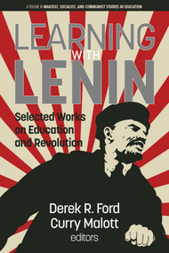 Learning with Lenin (Selected Works on Education and Revolution) by Derek R. Ford, Curry Malott, 9781641135153