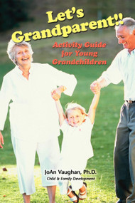 Let's Grandparent (Activity Guide for Young Grandchildren) - 9781607520252 by JoAn Vaughan, 9781607520252