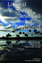 Liminal Spaces and Call for Praxis(ing) by Miryam Espinosa-Dulanto, David L. Humpal, Leilya Pitre, Jolanta Smolen Santana, 9781623964245