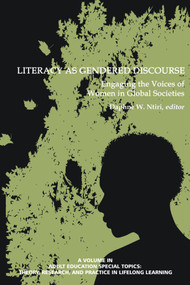 Literacy as Gendered Discourse (Engaging the Voices of Women in Global Societies) by Daphne W. Ntiri, 9781623969035