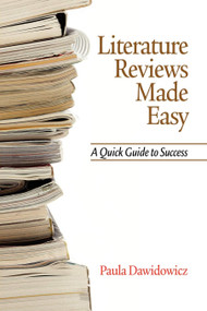 Literature Reviews Made Easy (A Quick Guide to Success) by Paula Dawidowicz, 9781617351914